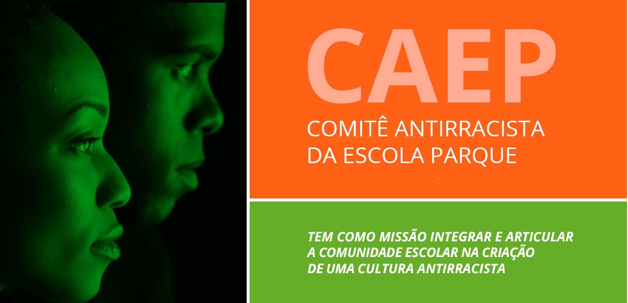 COMITÊ ANTIRRACISTA DA ESCOLA PARQUE (CAEP)
